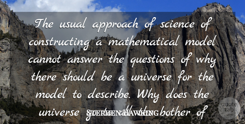 Stephen Hawking Quote About Faith, Answers, Usual: The Usual Approach Of Science...