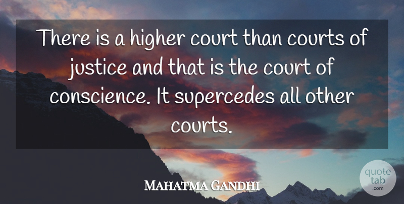 Mahatma Gandhi Quote About Peace, Justice, Court: There Is A Higher Court...