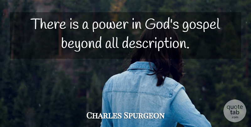 Charles Spurgeon Quote About God, Gospel, Power: There Is A Power In...