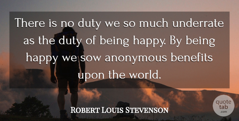 Robert Louis Stevenson Quote About Happiness, Yoga, Benefits: There Is No Duty We...