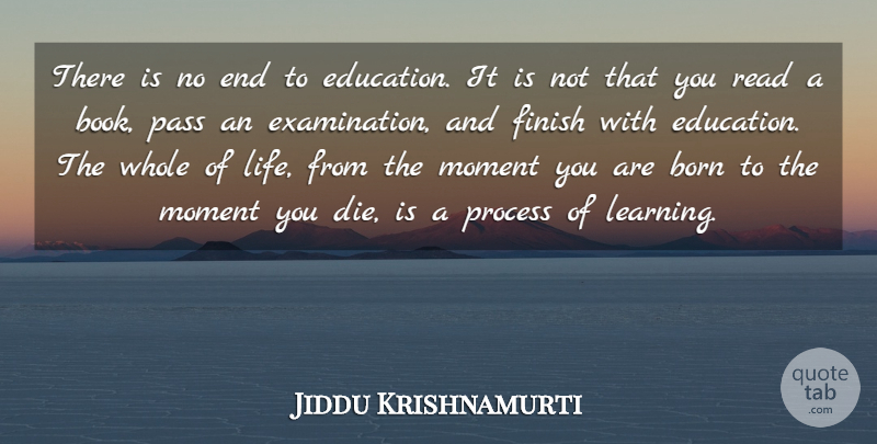 Jiddu Krishnamurti Quote About Love, Life, Education: There Is No End To...