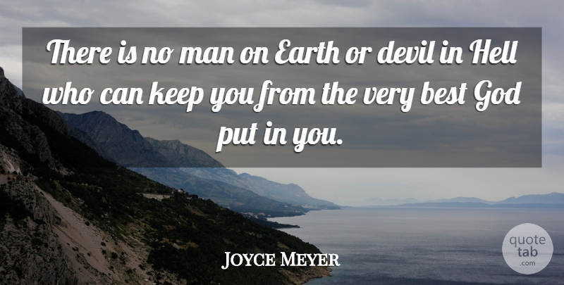 Joyce Meyer Quote About Men, Devil, Earth: There Is No Man On...