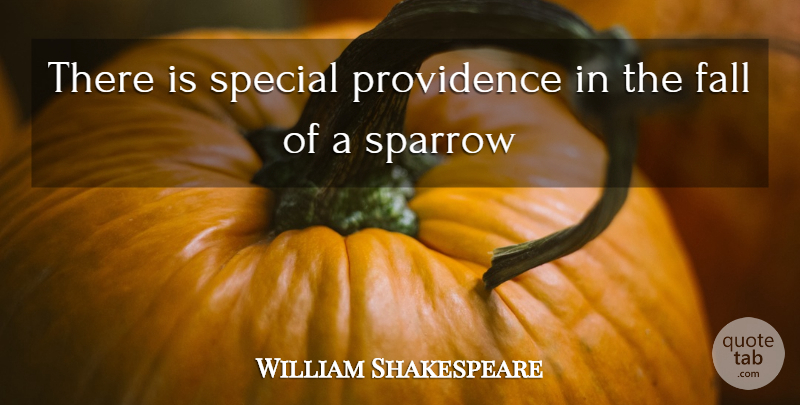 William Shakespeare Quote About Fall, Special, Hamlet And Ophelia: There Is Special Providence In...