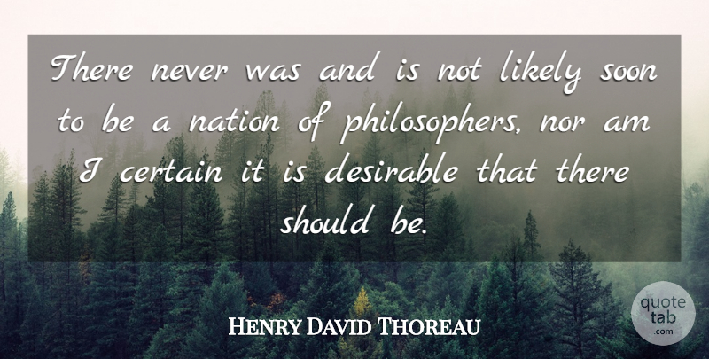 Henry David Thoreau Quote About Literature, Philosopher, Should: There Never Was And Is...