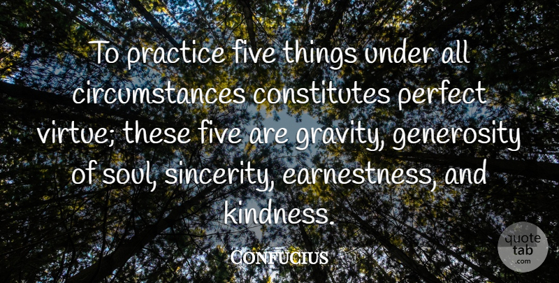Confucius Quote About Inspirational, Life, Spiritual: To Practice Five Things Under...