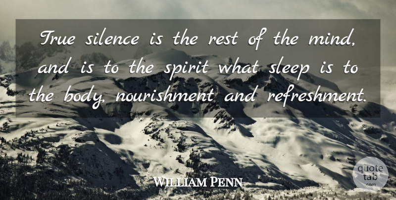 William Penn Quote About Easter, Being Alone, Health: True Silence Is The Rest...