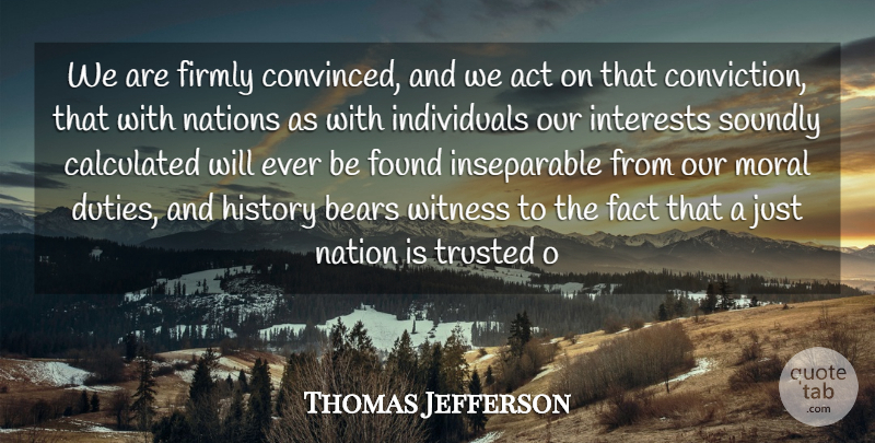 Thomas Jefferson Quote About War, Facts, Bears: We Are Firmly Convinced And...