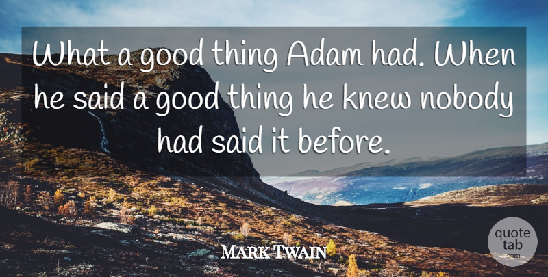 Mark Twain Quote About Wisdom, Book, Beer: What A Good Thing Adam...