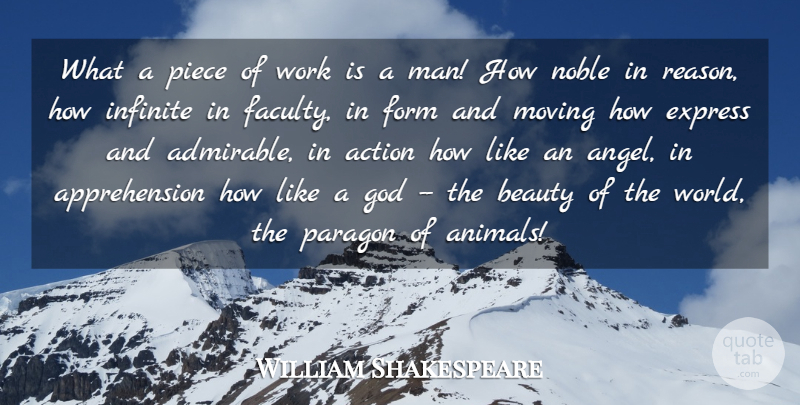 William Shakespeare Quote About Action, Beauty, Express, Form, God: What A Piece Of Work...