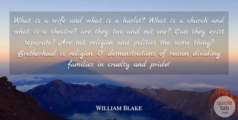William Blake Quote About Pride, Two, Wife: What Is A Wife And...