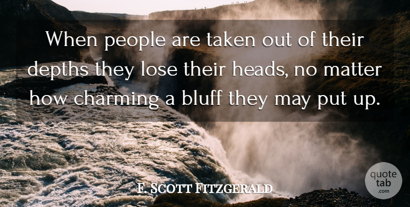 F. Scott Fitzgerald Quote About Taken, Confusion, People: When People Are Taken Out...