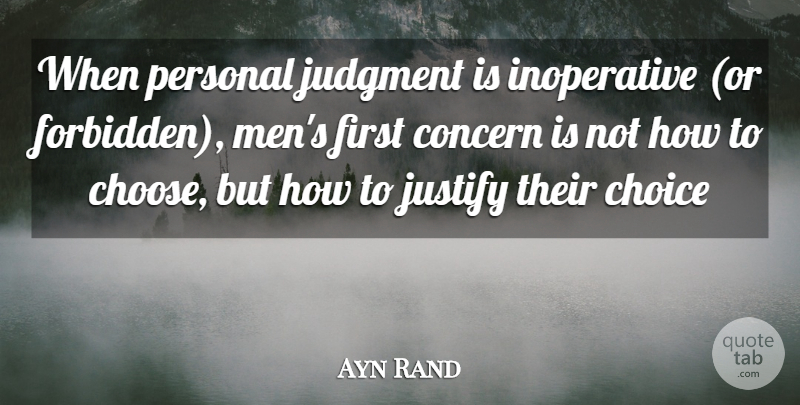 Ayn Rand Quote About Men, Choices, Firsts: When Personal Judgment Is Inoperative...