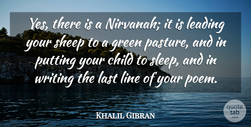 Khalil Gibran Quote About Inspirational, Leadership, Wisdom: Yes There Is A Nirvanah...