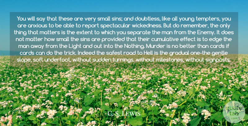 C. S. Lewis Quote About Anxious, Cards, Cumulative, Edge, Effect: You Will Say That These...