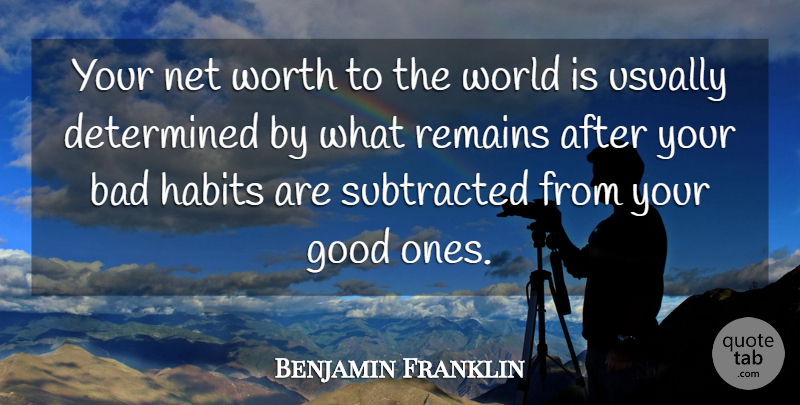 Benjamin Franklin Quote About Motivational, Leadership, World: Your Net Worth To The...