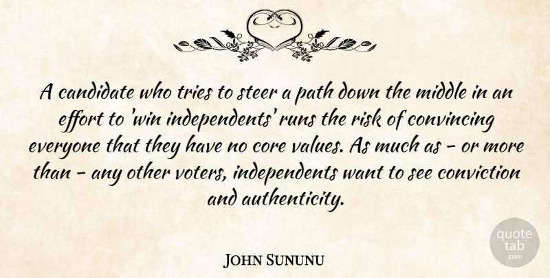 John Sununu Quote About Running, Winning, Effort: A Candidate Who Tries To...