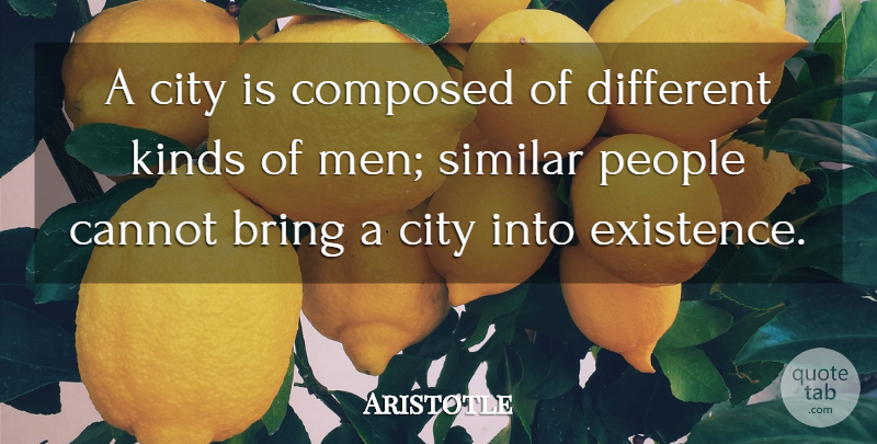 Aristotle Quote About Men, Cities, People: A City Is Composed Of...