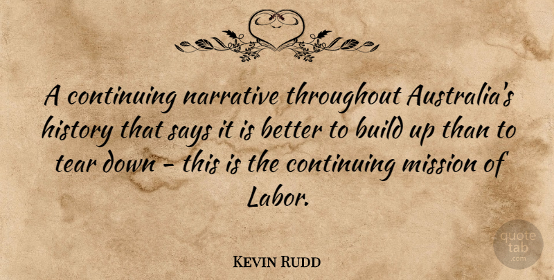 Kevin Rudd Quote About Australia, Tears, Narrative: A Continuing Narrative Throughout Australias...