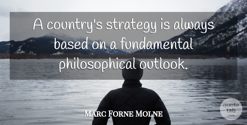 Marc Forne Molne Quote About Quotes: A Countrys Strategy Is Always...