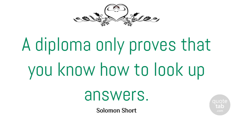 Solomon Short Quote About American Athlete: A Diploma Only Proves That...