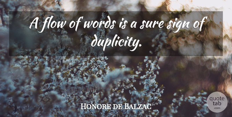 Honore de Balzac Quote About Fake People, Duplicity, Flow: A Flow Of Words Is...