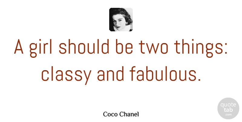 Coco Chanel Quote About Beauty, Girl, Strong Women: A Girl Should Be Two...