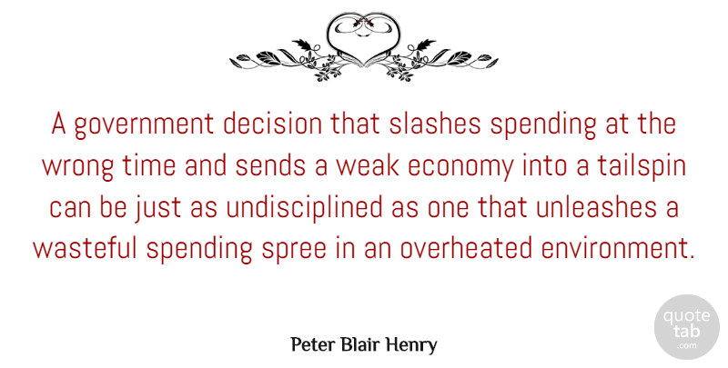 Peter Blair Henry Quote About Government, Decision, Environment: A Government Decision That Slashes...