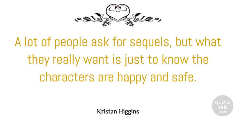Kristan Higgins Quote About Characters, People: A Lot Of People Ask...