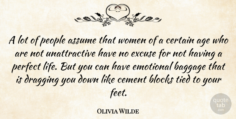 Olivia Wilde Quote About Block, Emotional, Feet: A Lot Of People Assume...