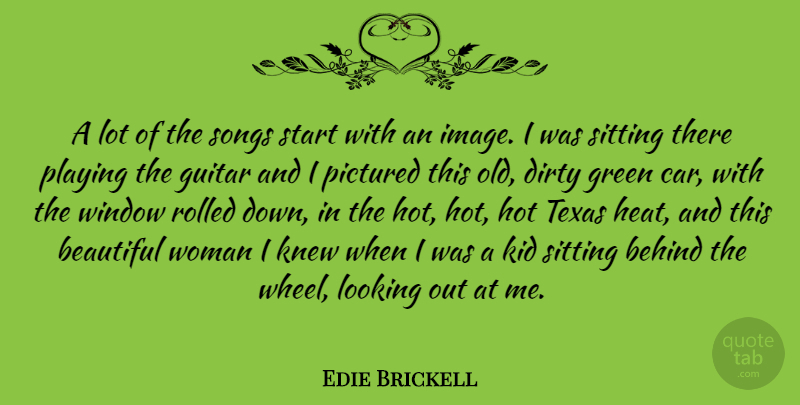 Edie Brickell Quote About Beautiful, Song, Dirty: A Lot Of The Songs...