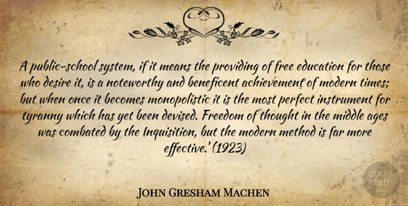 John Gresham Machen Quote About School, Mean, Free Education: A Public School System If...