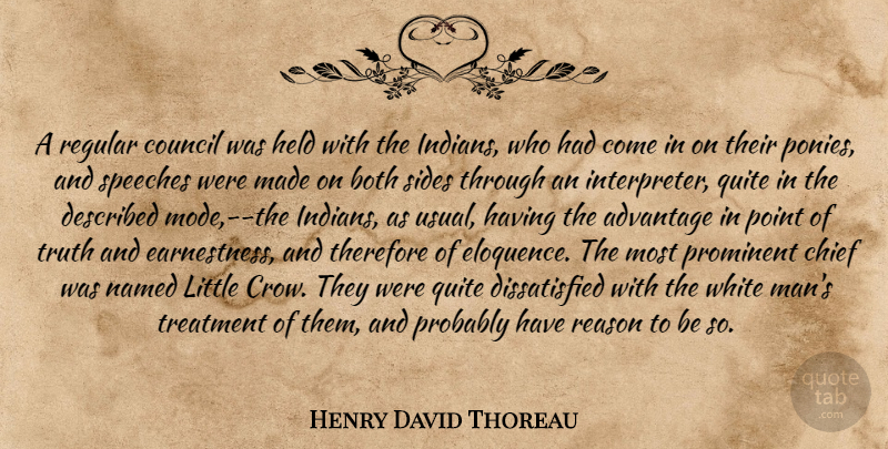 Henry David Thoreau Quote About Native American, Men, White Man: A Regular Council Was Held...