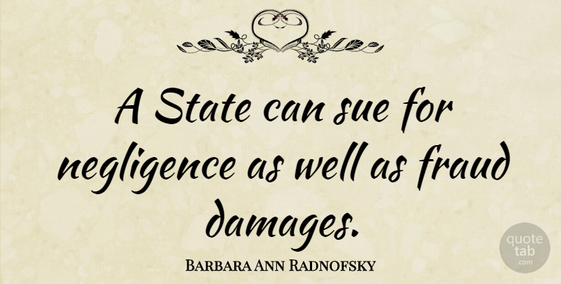Barbara Ann Radnofsky Quote About Sue: A State Can Sue For...