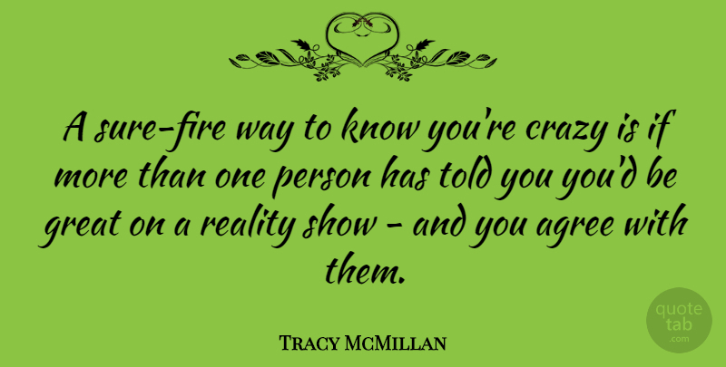 Tracy McMillan Quote About Agree, Great: A Sure Fire Way To...
