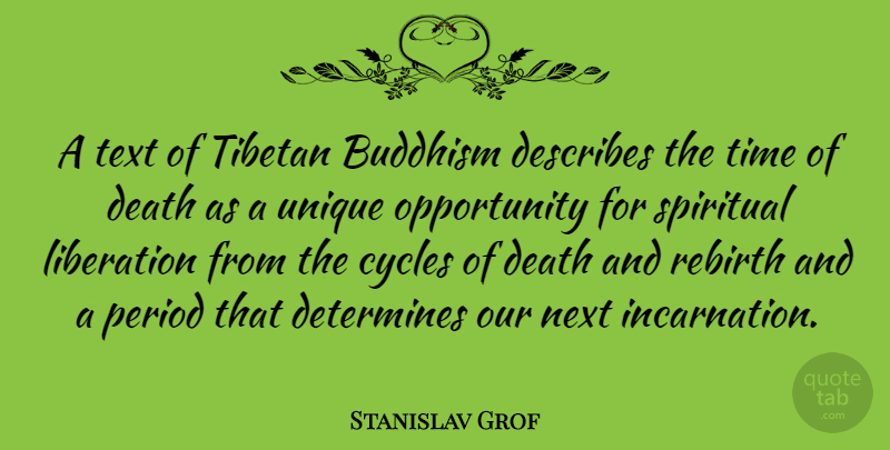 Stanislav Grof Quote About Spiritual, Buddhism, Unique: A Text Of Tibetan Buddhism...