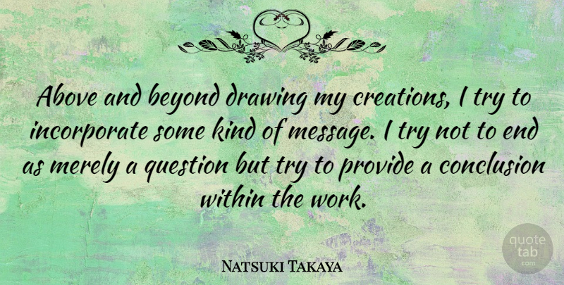 Natsuki Takaya Quote About Drawing, Trying, Messages: Above And Beyond Drawing My...