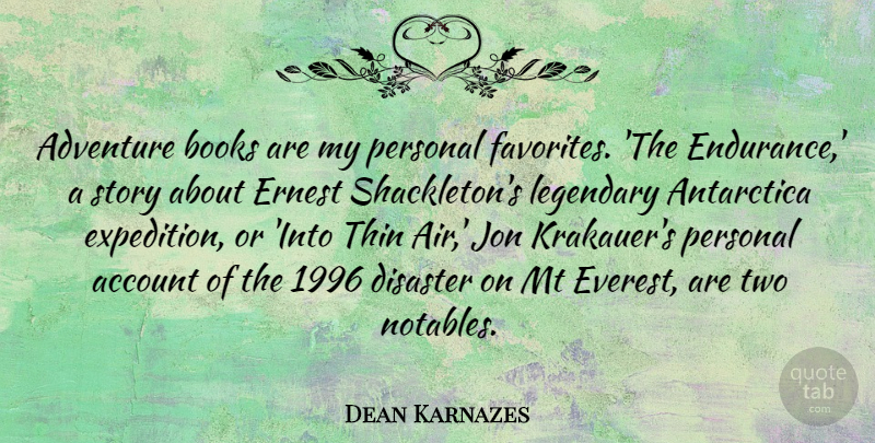 Dean Karnazes Quote About Book, Adventure, Air: Adventure Books Are My Personal...