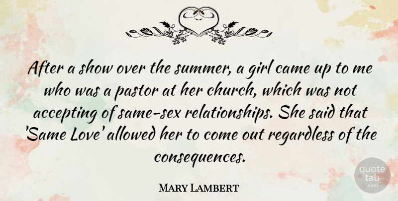 Mary Lambert Quote About Accepting, Allowed, Came, Love, Pastor: After A Show Over The...