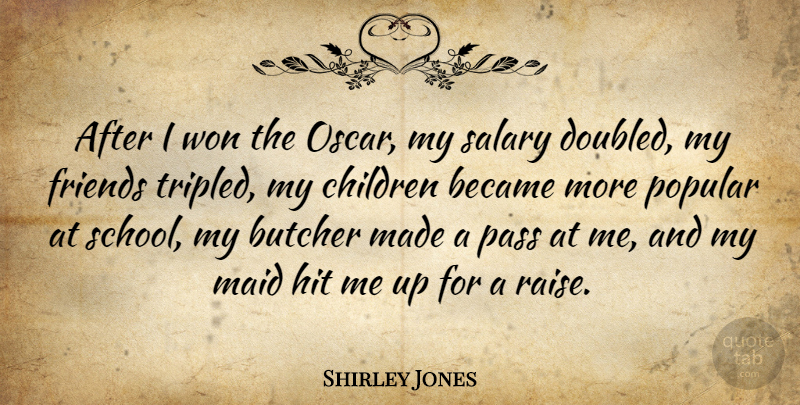 Shirley Jones Quote About Children, School, Salary: After I Won The Oscar...