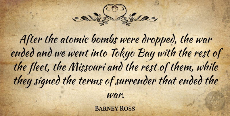 Barney Ross Quote About War, Bombs, Tokyo: After The Atomic Bombs Were...