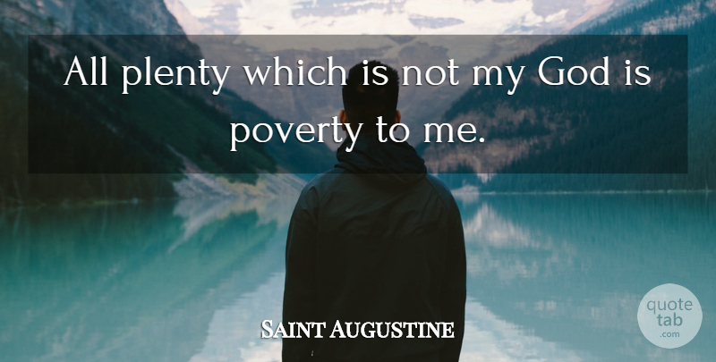 Saint Augustine Quote About Poverty, Consumerism, Overconsumption: All Plenty Which Is Not...