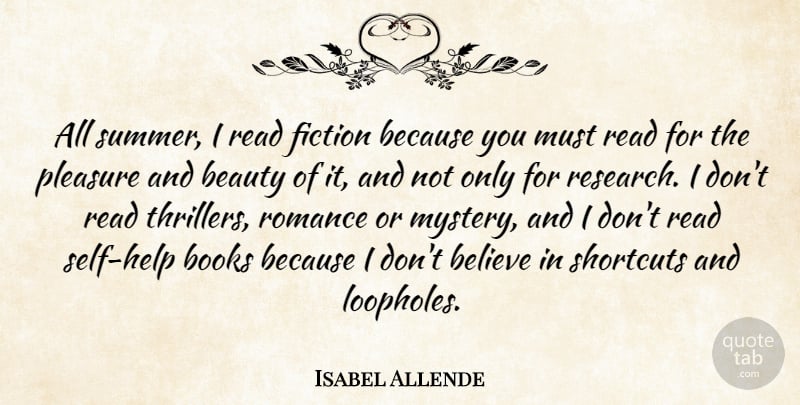 Isabel Allende Quote About Beauty, Believe, Books, Fiction, Pleasure: All Summer I Read Fiction...