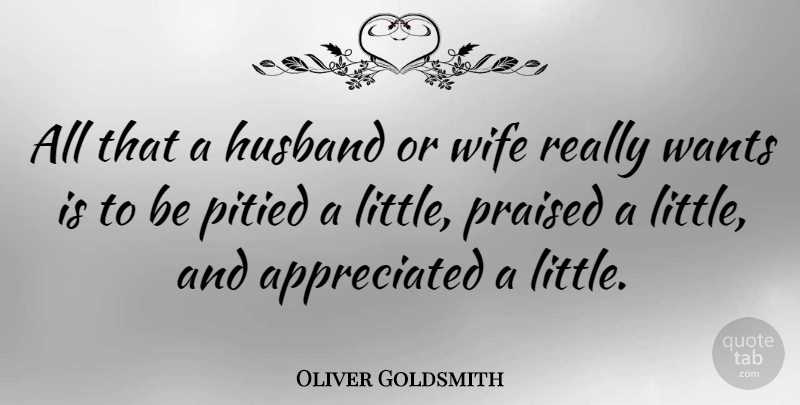 Oliver Goldsmith Quote About Husband, Wife, Wedding Toast: All That A Husband Or...