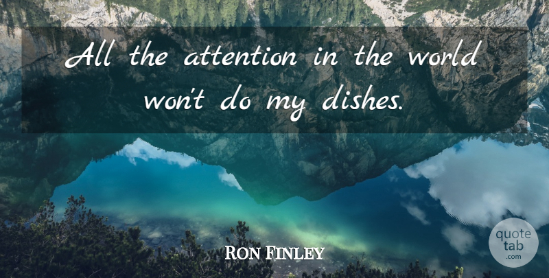 Ron Finley Quote About undefined: All The Attention In The...