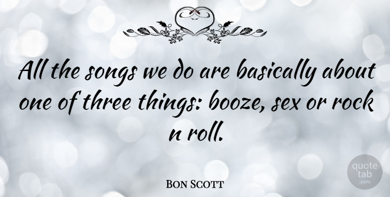 Bon Scott Quote About Song, Sex, Rocks: All The Songs We Do...