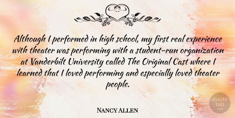 Nancy Allen Quote About Running, Real, School: Although I Performed In High...