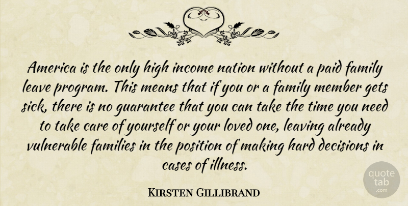 Kirsten Gillibrand Quote About America, Care, Cases, Families, Family: America Is The Only High...