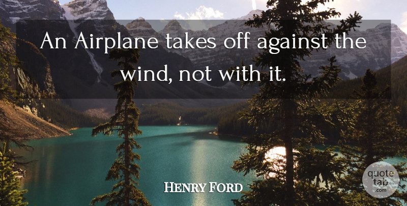 Henry Ford Quote About Inspirational, Motivational, Positive: An Airplane Takes Off Against...
