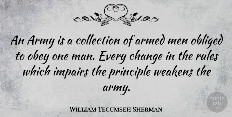 William Tecumseh Sherman Quote About Military, Army, Men: An Army Is A Collection...