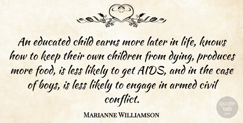 Marianne Williamson Quote About Armed, Case, Child, Children, Civil: An Educated Child Earns More...